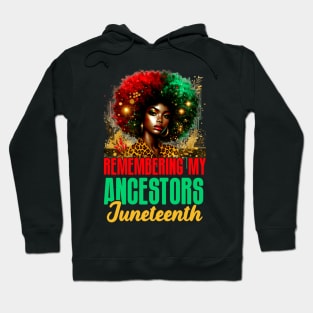 Remembering My Ancestors Juneteenth Freedom African Women Hoodie